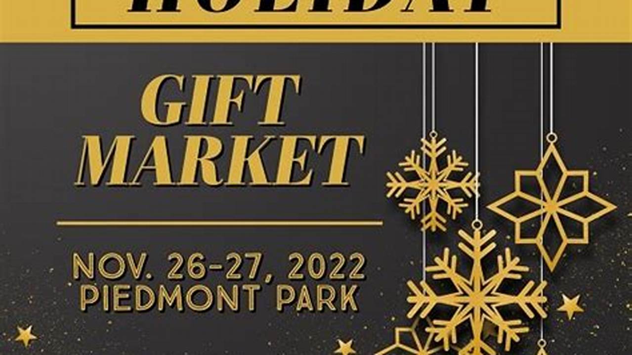 Piedmont Park Holiday Gift Market 2024