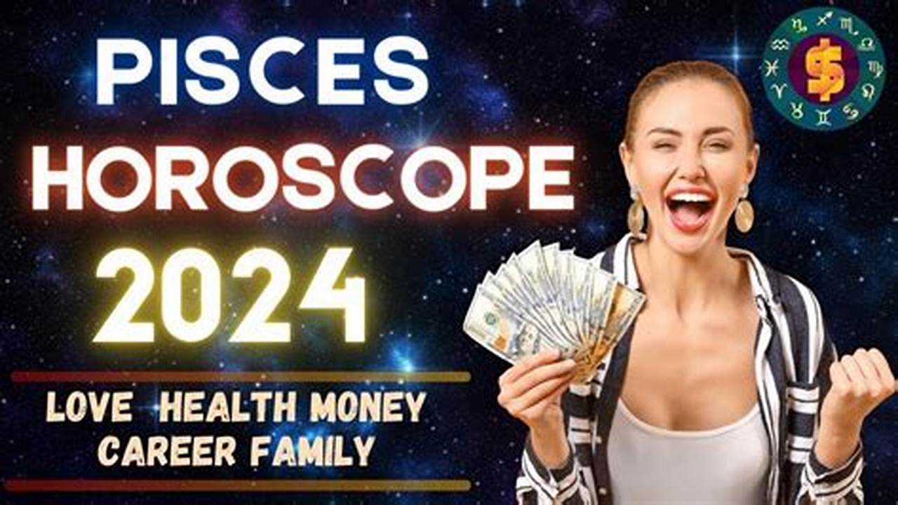 Pisces Horoscope 2024 Health