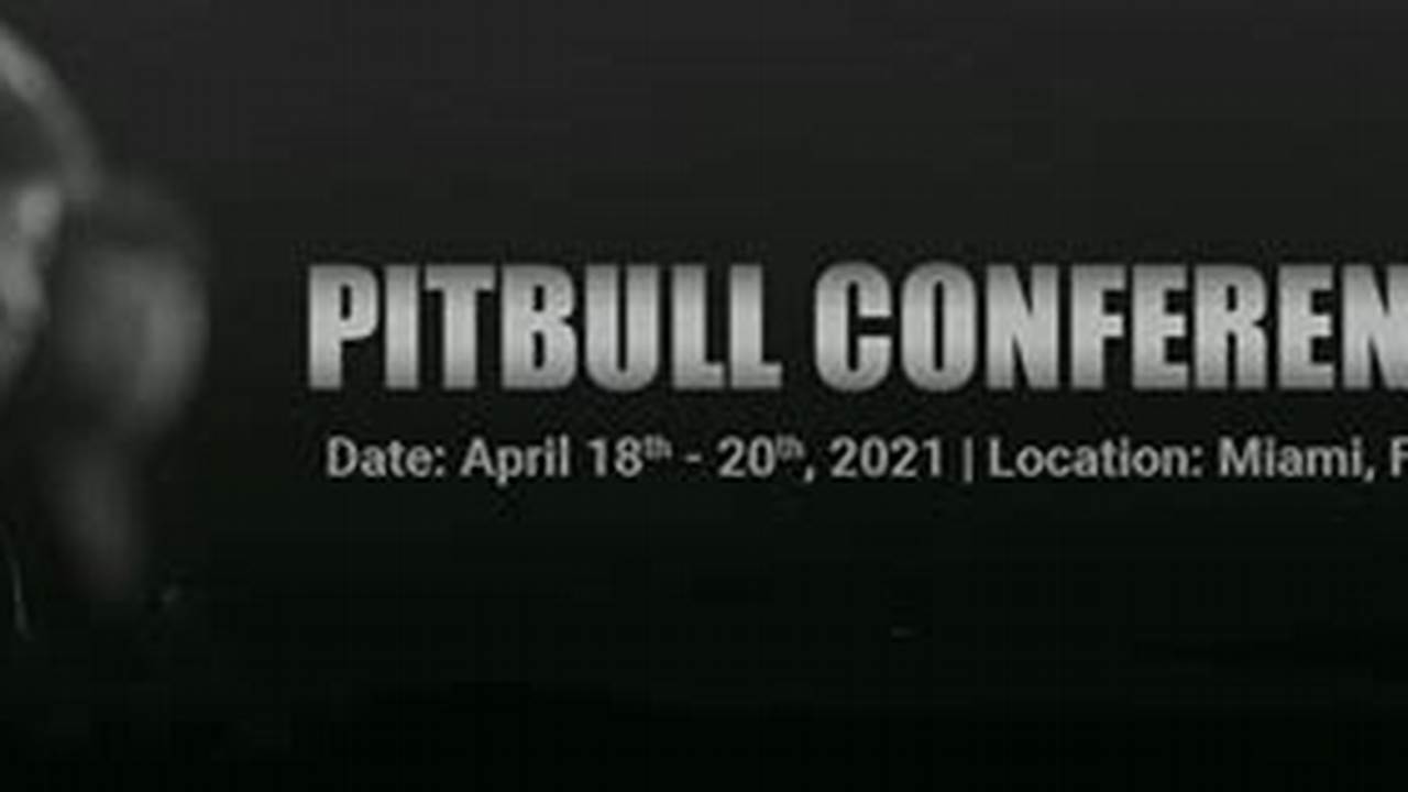 Pitbull Conference 2024