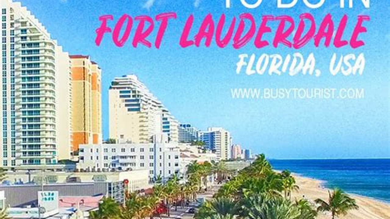 Plan A Trip To Fort Lauderdale Or One Of Our., 2024
