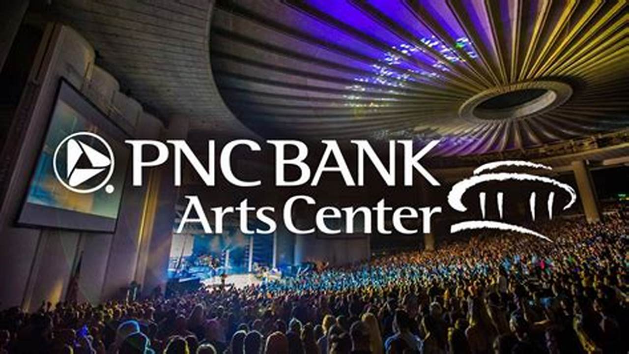 Pnc Bank Arts Center Concerts 2024