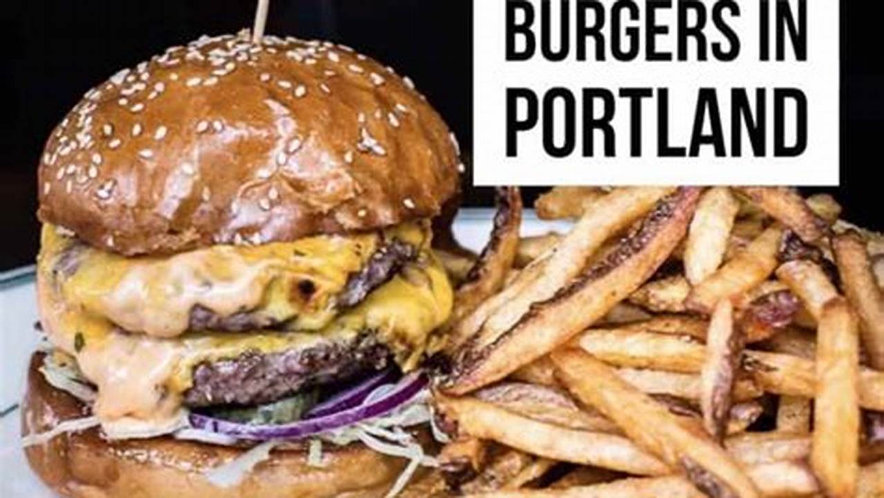Portland Burger Week 2024