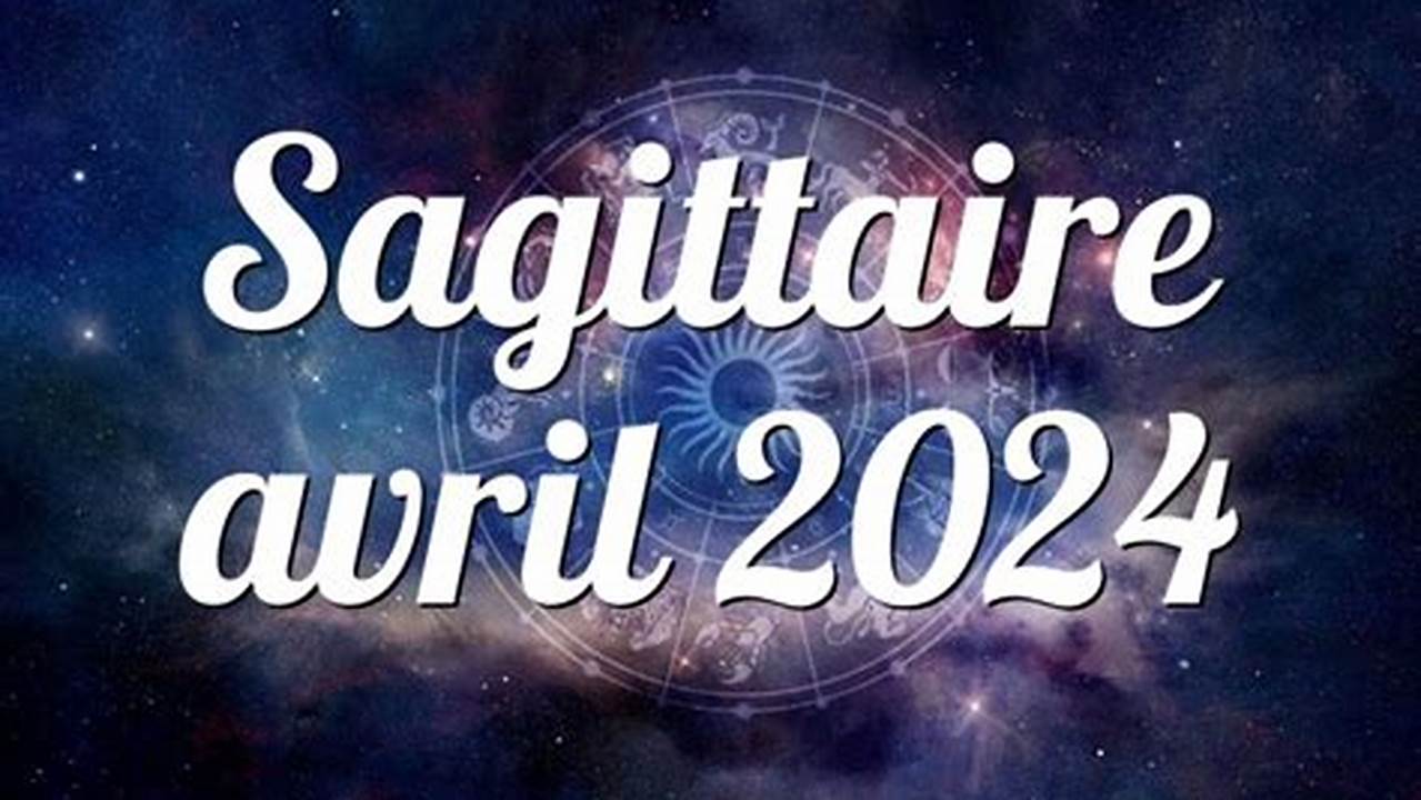 Prévisions D&#039;astrologie 2024 Pour L&#039;anniversaire Du Sagittaire., 2024