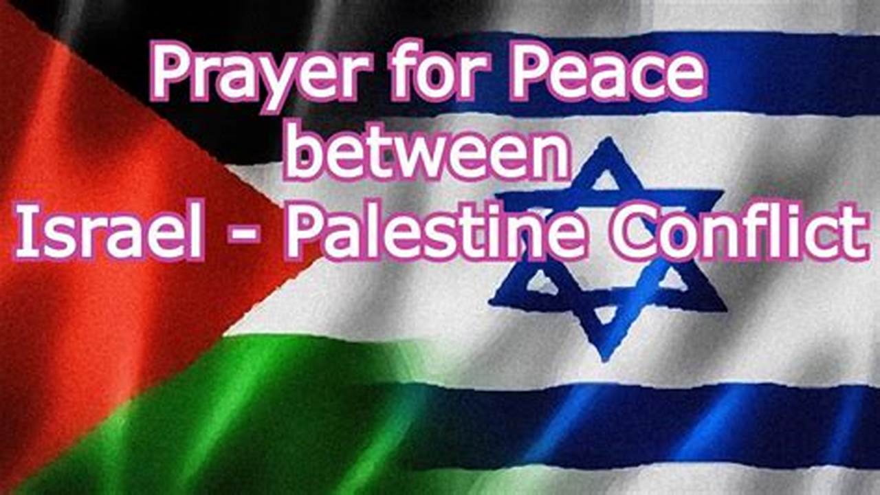 Prayer For Israel And Palestine 2024