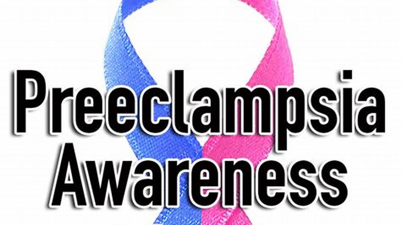 Preeclampsia Awareness Month 2024