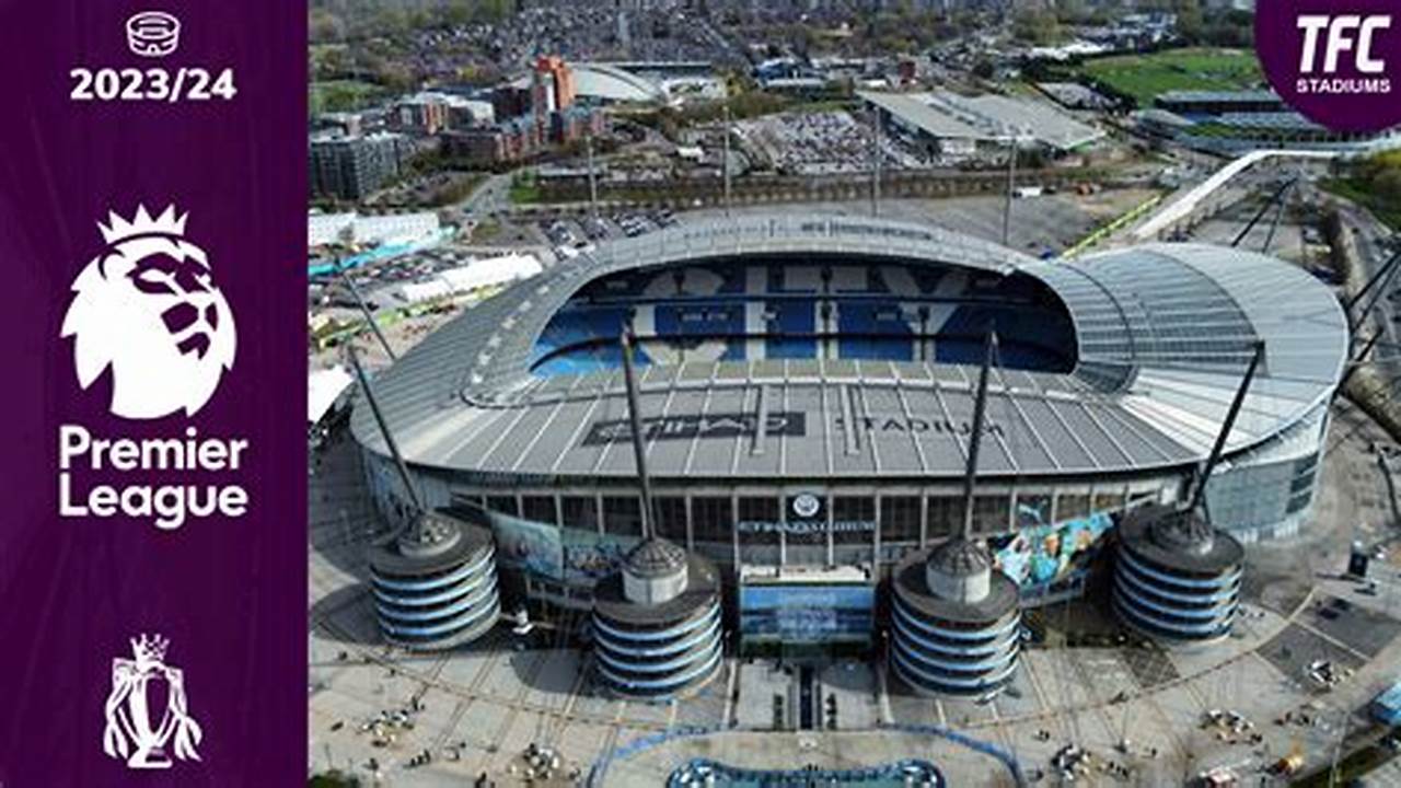 Premier League Stadiums 2024