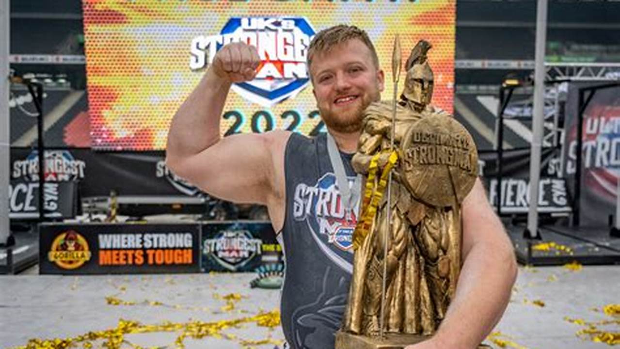 Prepare For A Powerhouse Showdown As England&#039;s Strongest Man Takes To The Stage At The., 2024