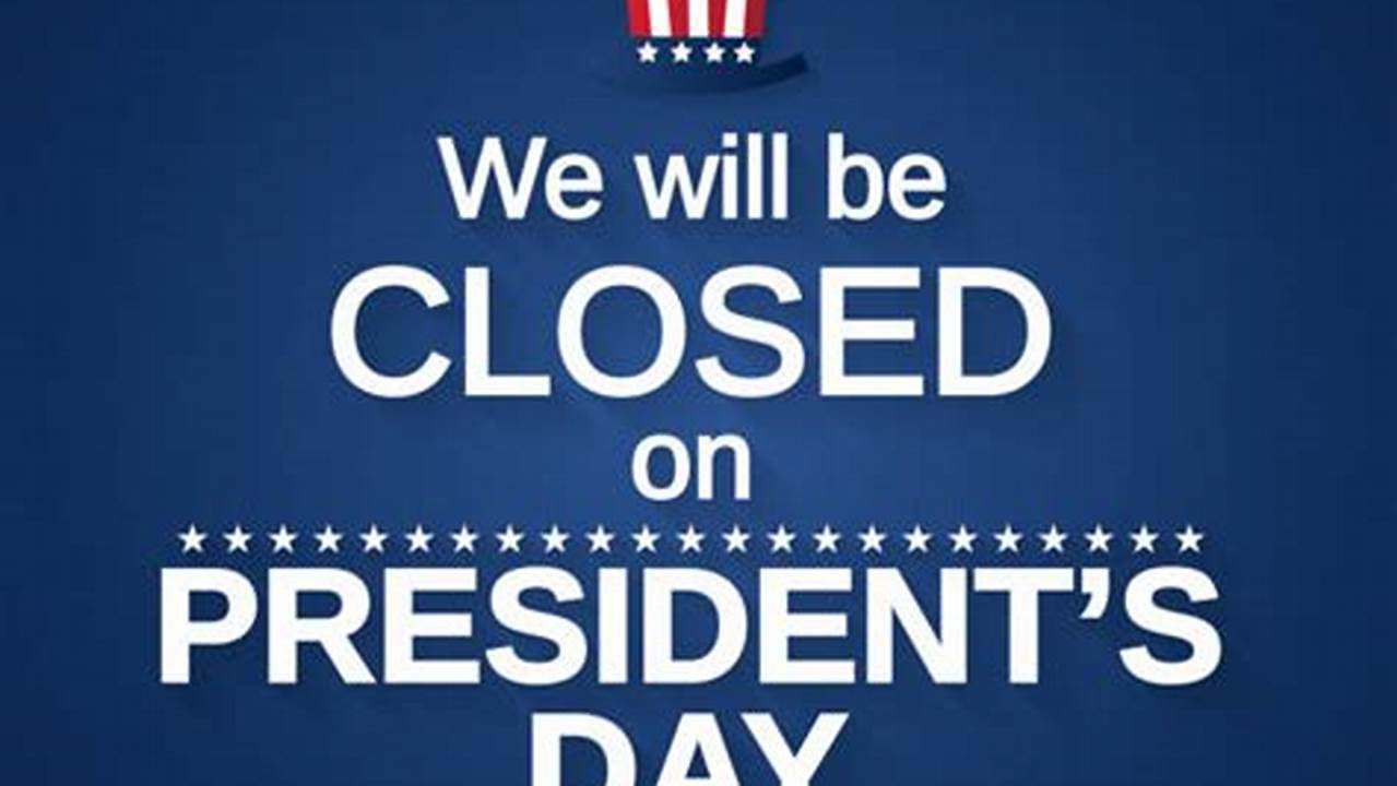 Presidents Day (College Closed) February 19, 2024
