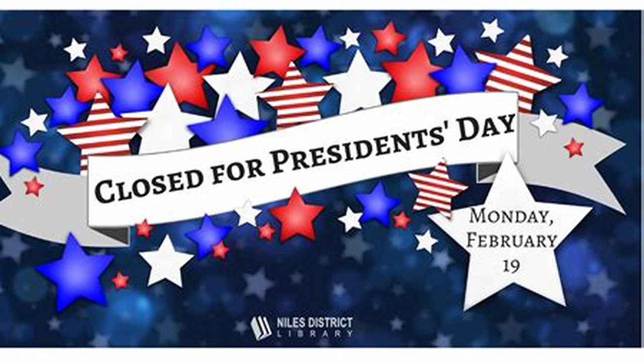 Presidents Day 2024 Closed Sign