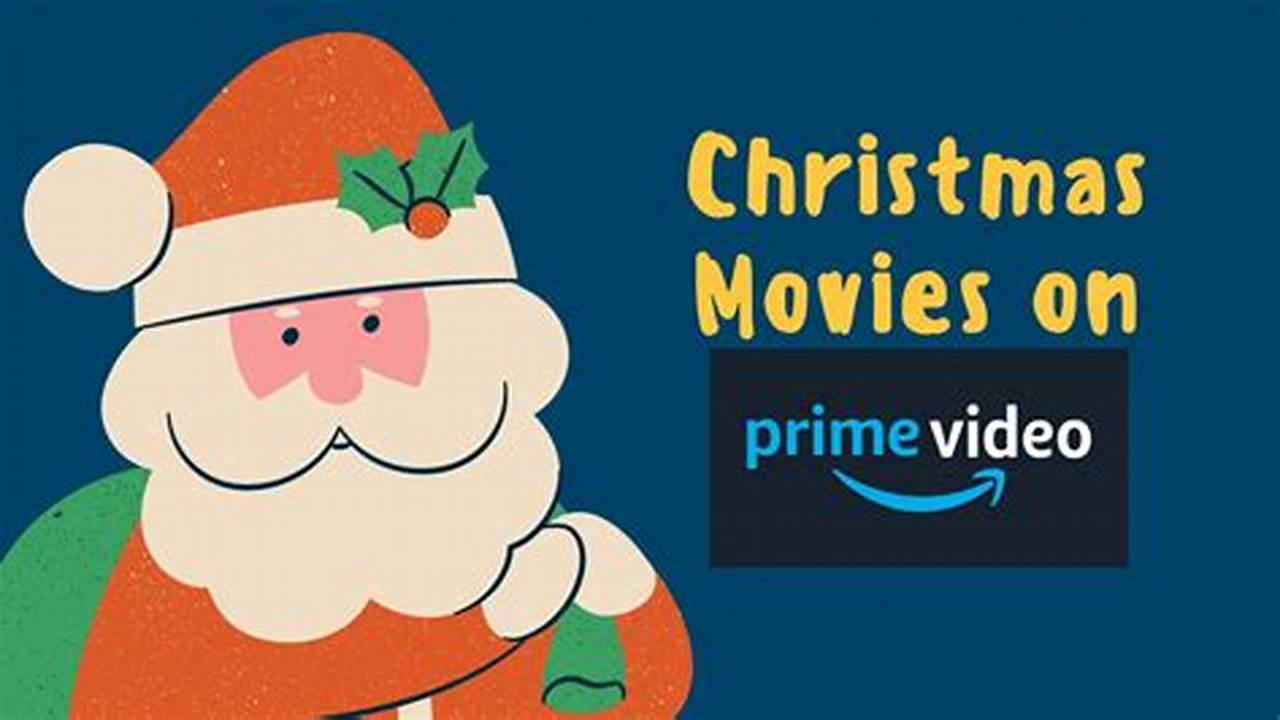 Prime Video Christmas Movies 2024