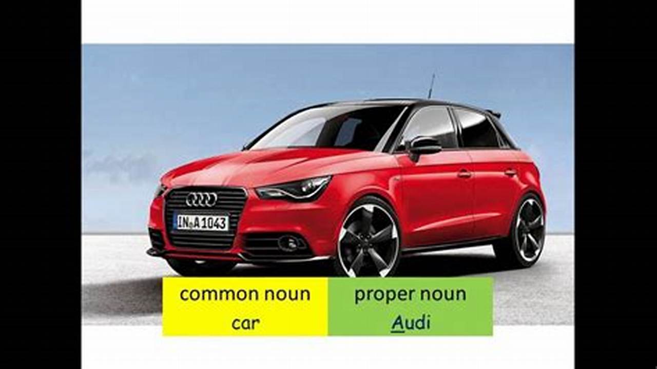 Proper Noun, Audi Car