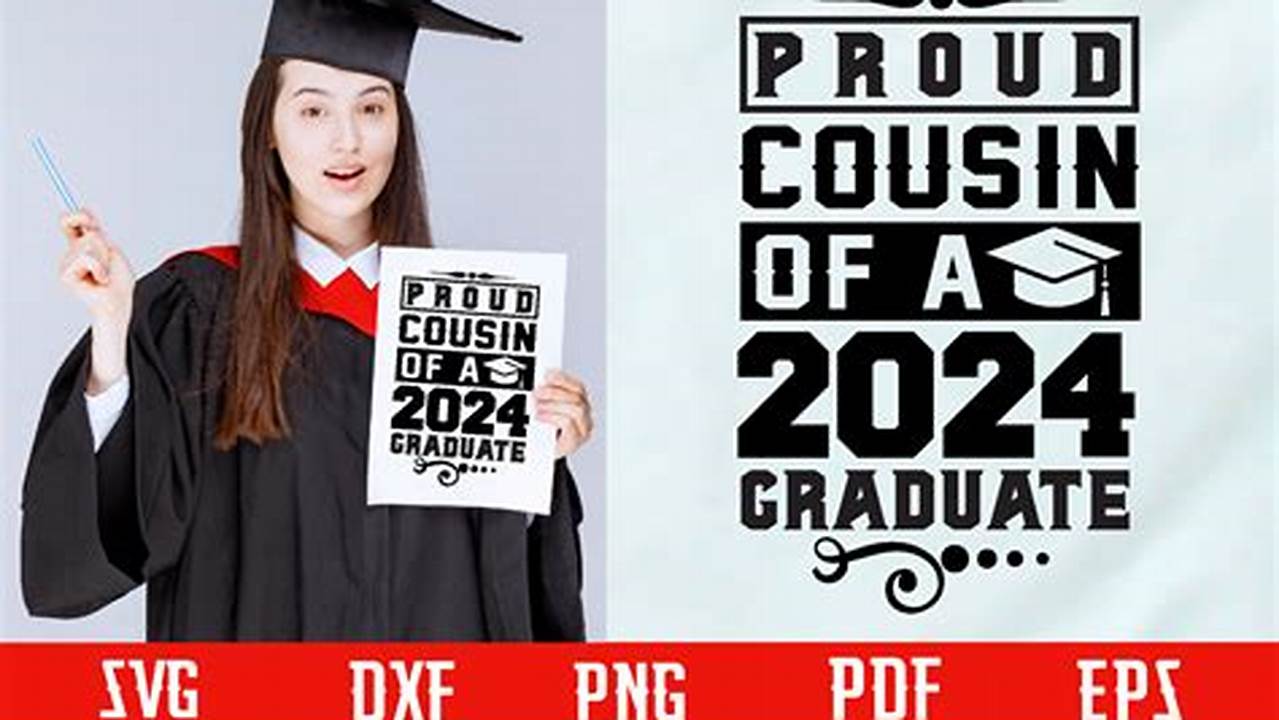 Proud Cousin Of A 2024 Graduate