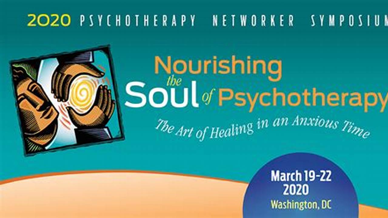 Psychotherapy Networker Symposium 2024 Is Taking Place March 21St Through The 24Th At The Omni Shoreham Hotel In Washington Dc., 2024
