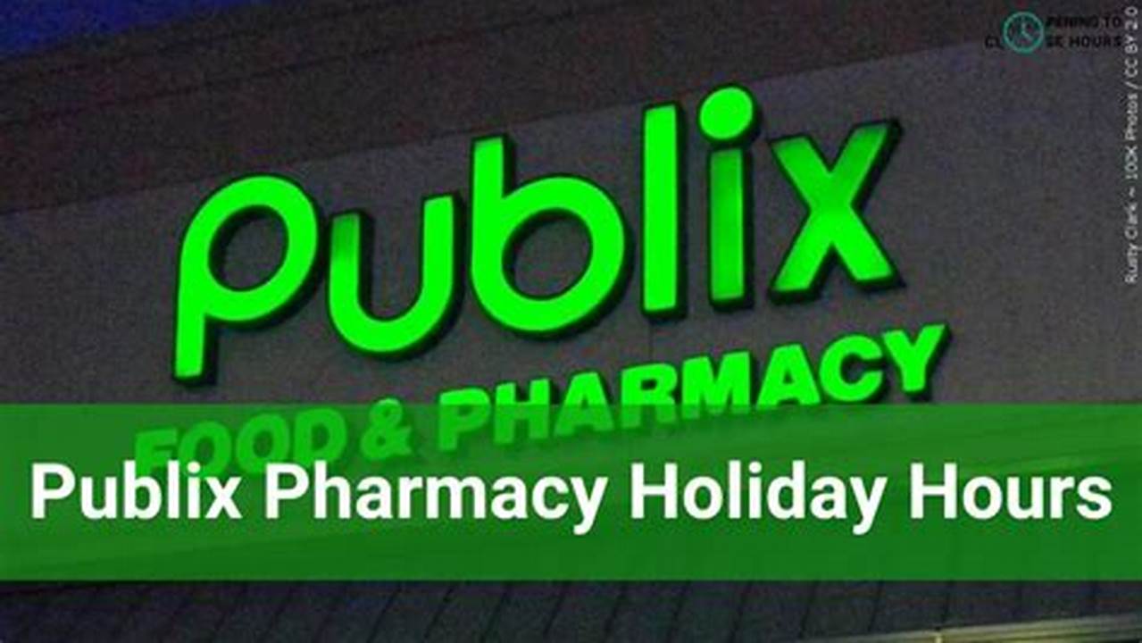 Publix Pharmacy Holiday Hours 2024