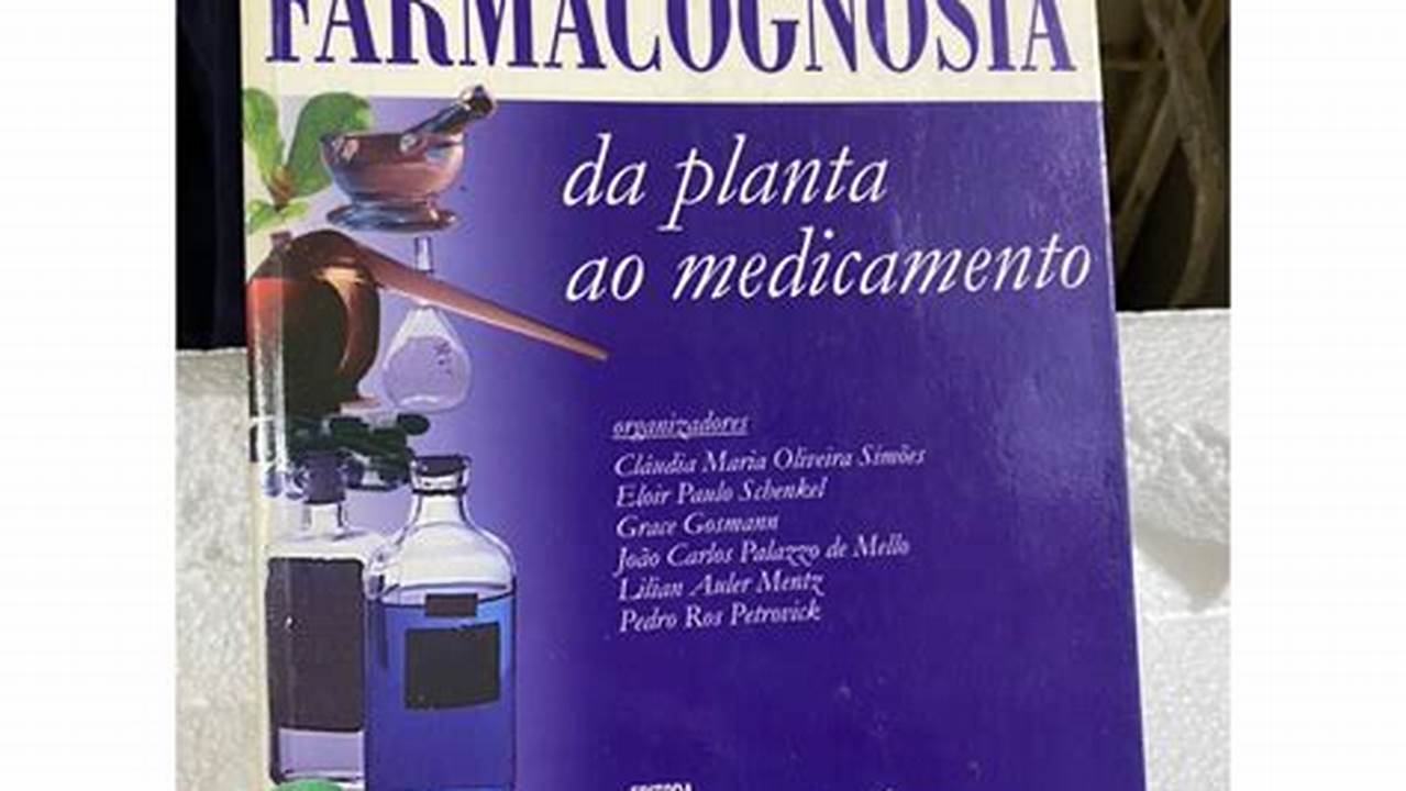 Quais São Os Problemas Relacionados Ao Livro "Farmacognosia Da Planta Ao Medicamento 6 Edição"?, Plantas