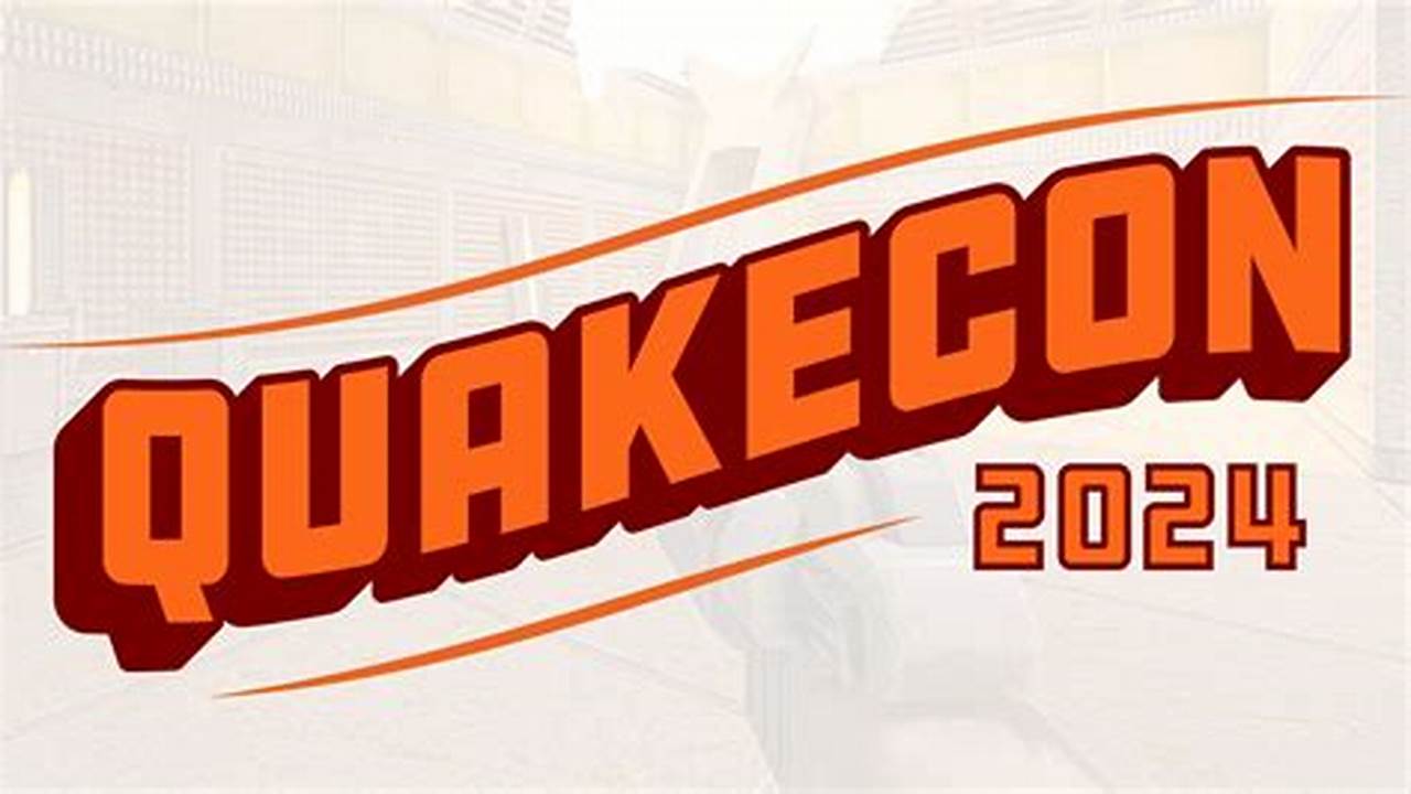 Quakecon 2024 Schedule New York