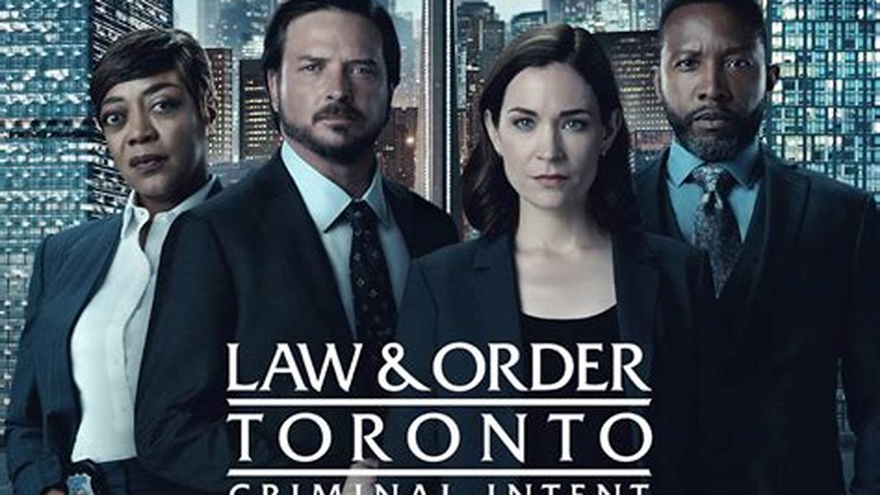 REVIEW: Law & Order Toronto: Criminal Intent | Unraveling the Gripping Crime Drama of 2024
