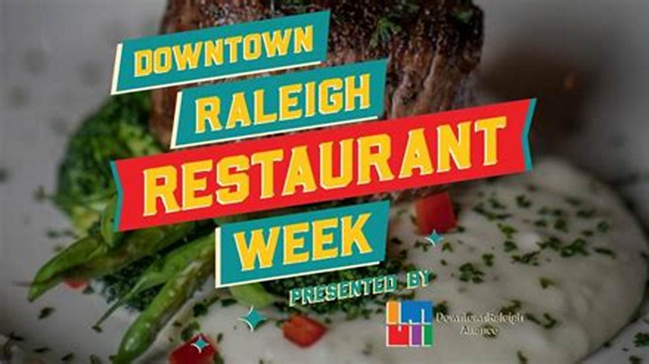 Raleigh Restaurant Week June 2024