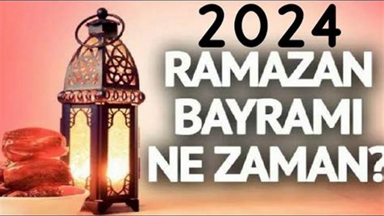 Ramazan Bayram 2024