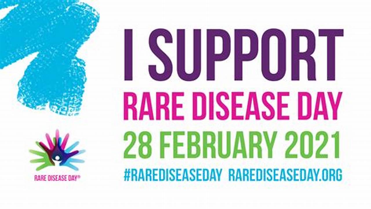 Rare Disease Day Is A Global Movement Focused On Advancing Equity In Healthcare, Social Opportunity And Access To Effective Diagnosis And Treatment For The 300 Million People., 2024