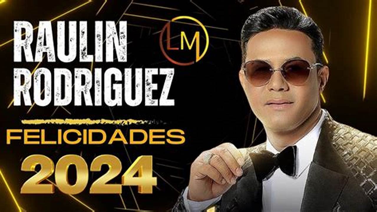 Raulin Rodriguez Conciertos 2024