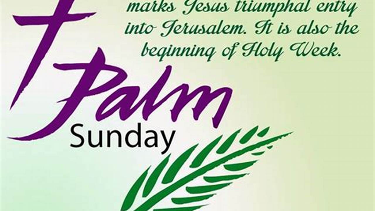 Read More Palm Sunday Scriptures, Including The Retold Accounts In The Gospels Of Mark, Luke, And John., 2024