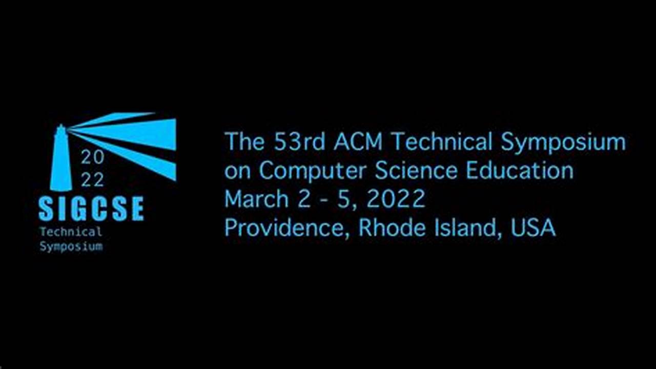 Recent Years Have Seen Numerous Milestones For The Sigcse Technical Symposium Such As Its 50Th Anniversary, And The First Online And Hybrid Symposiums., 2024