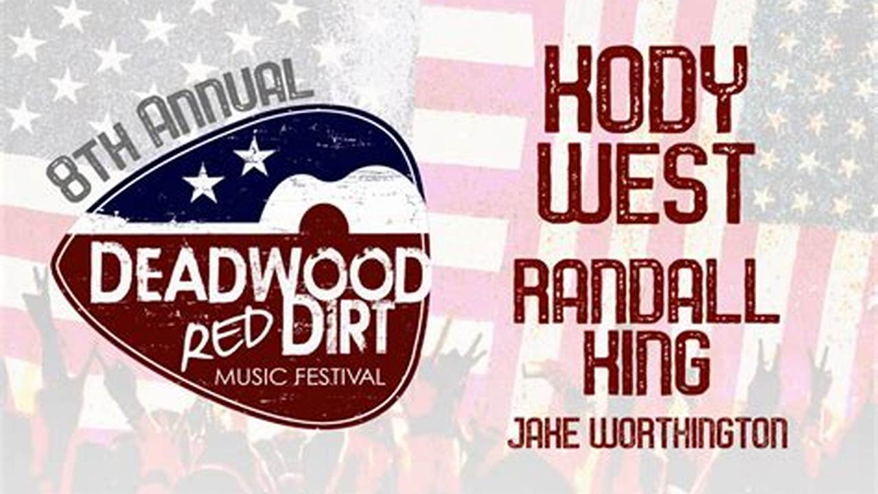 Red Dirt Festival Deadwood 2024 Schedule