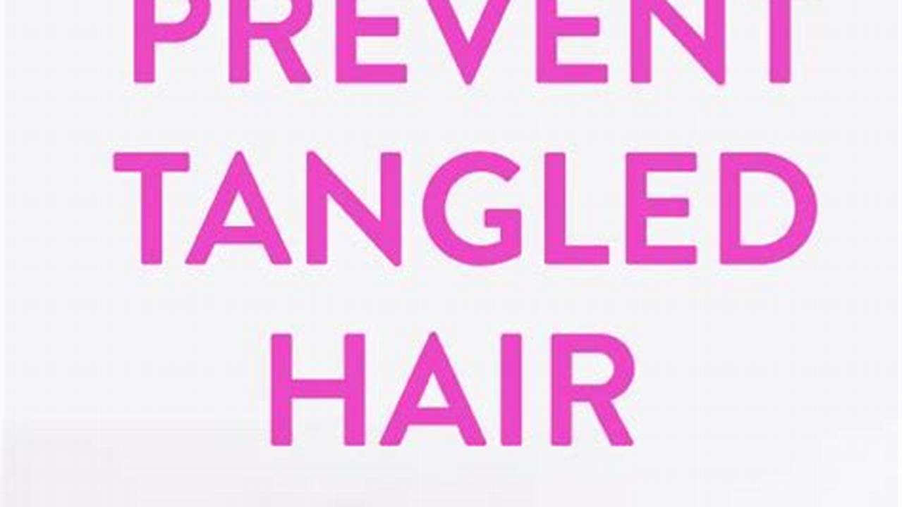 Reduces Tangles, Hairstyle