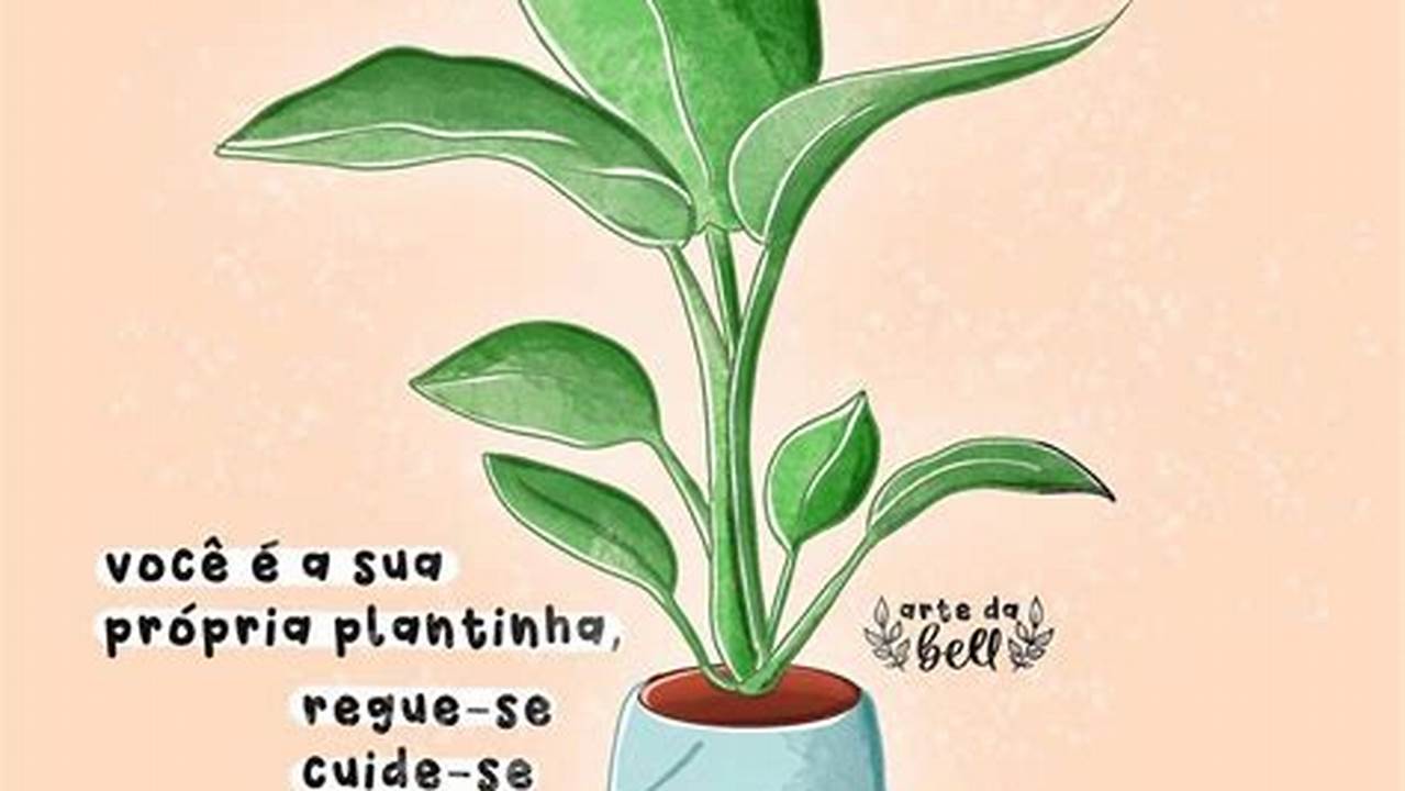 Regue E Cuide Da Planta., Plantas