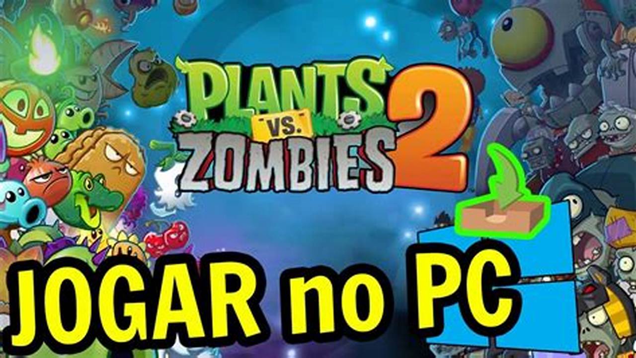 Requisitos Mínimos Para Jogar Plants Vs Zombies, Plantas