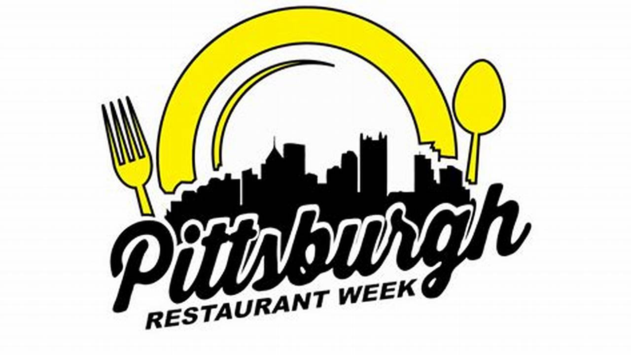 Restaurant Week Pittsburgh Summer 2024