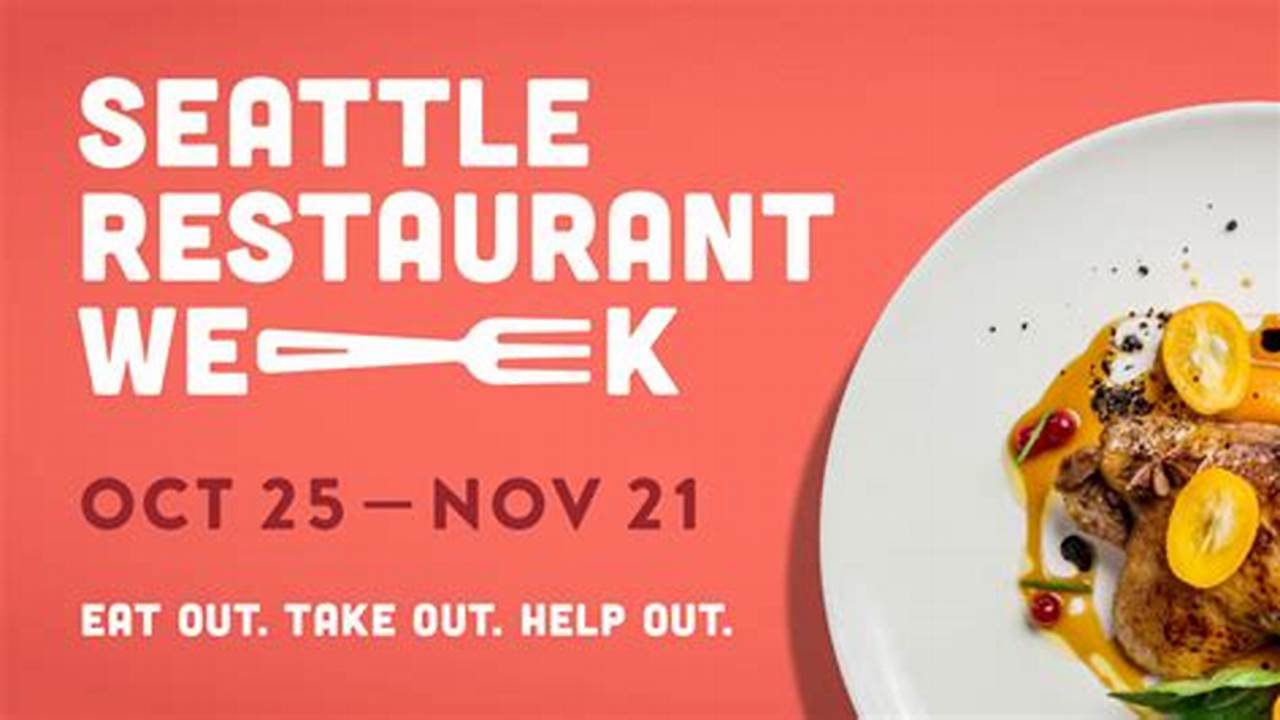 Restaurant Week Seattle 2024