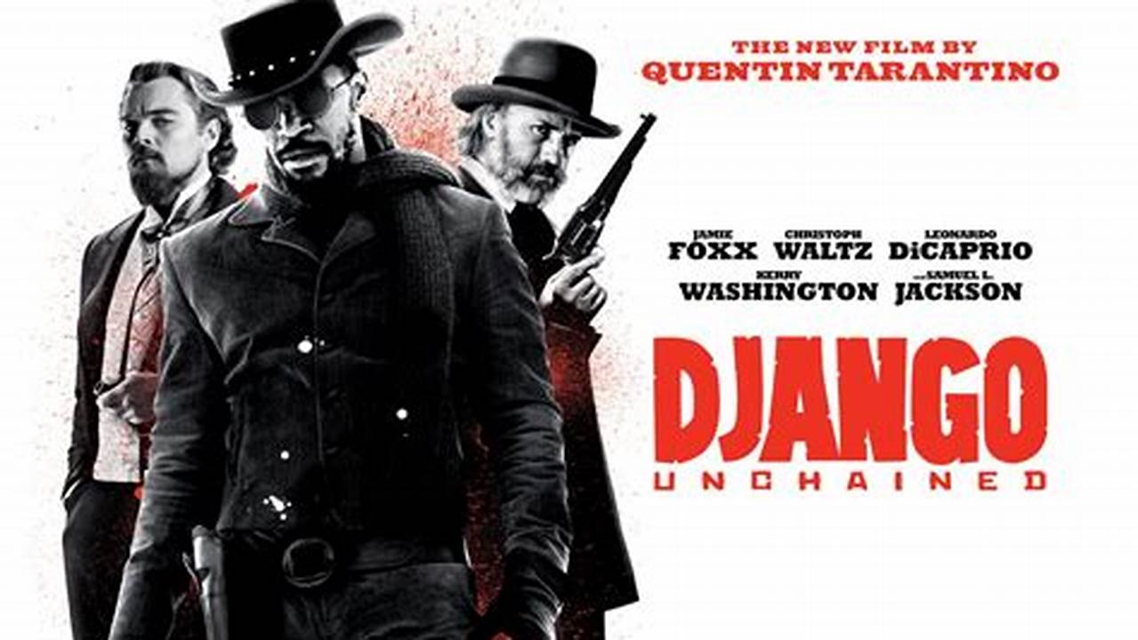 Review Django Unchained 2012: A Masterful Exploration of Race and History