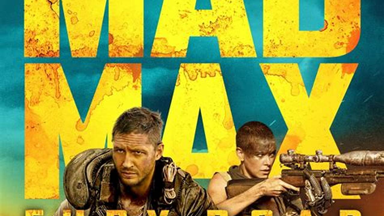 Review Mad Max: Fury Road 2015: A Cinematic Masterpiece