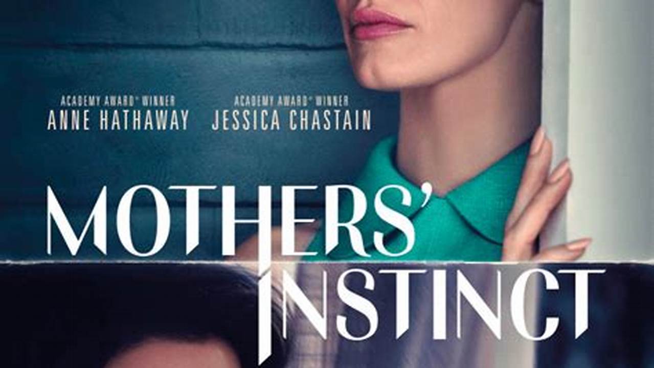 Unveiling the Secrets of Mothers' Instinct: A Comprehensive Review