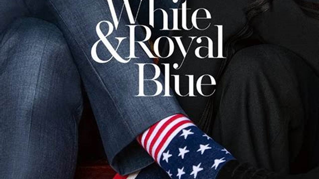 Uncover the Charm of "Red, White & Royal Blue": A Comprehensive Review
