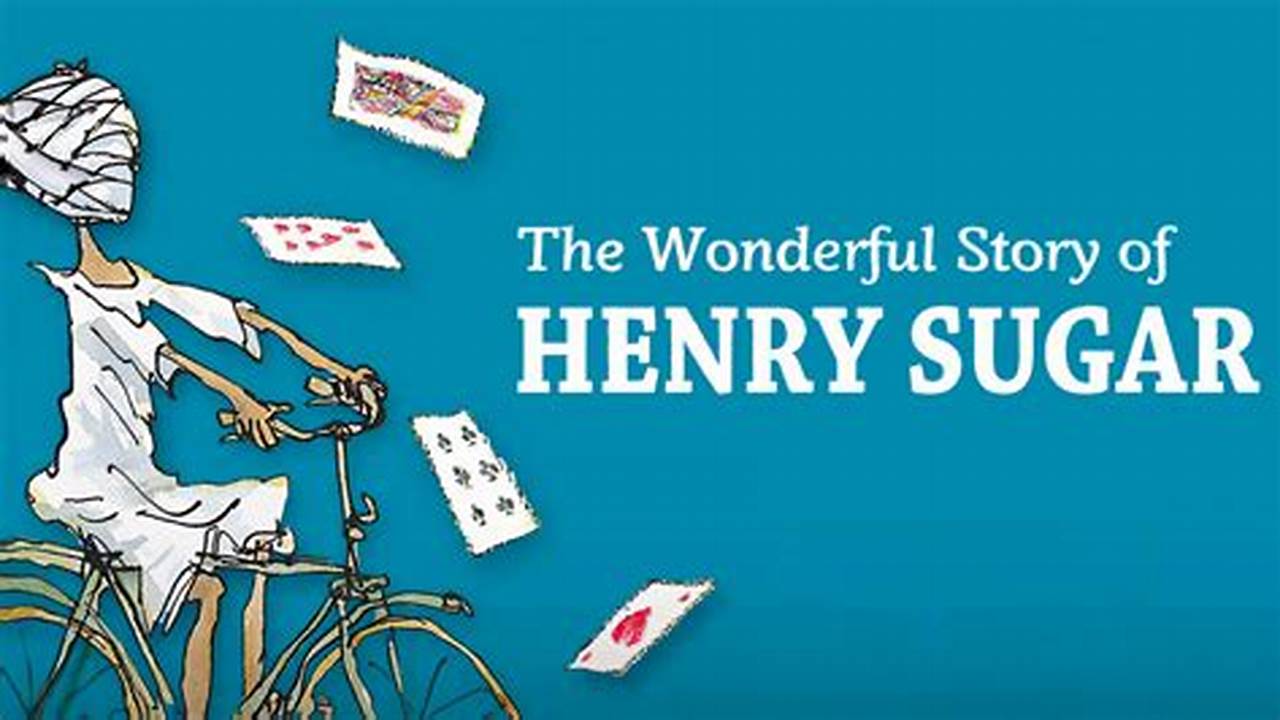 Review The Wonderful Story of Henry Sugar 2023: A Timeless Classic for Readers of All Ages