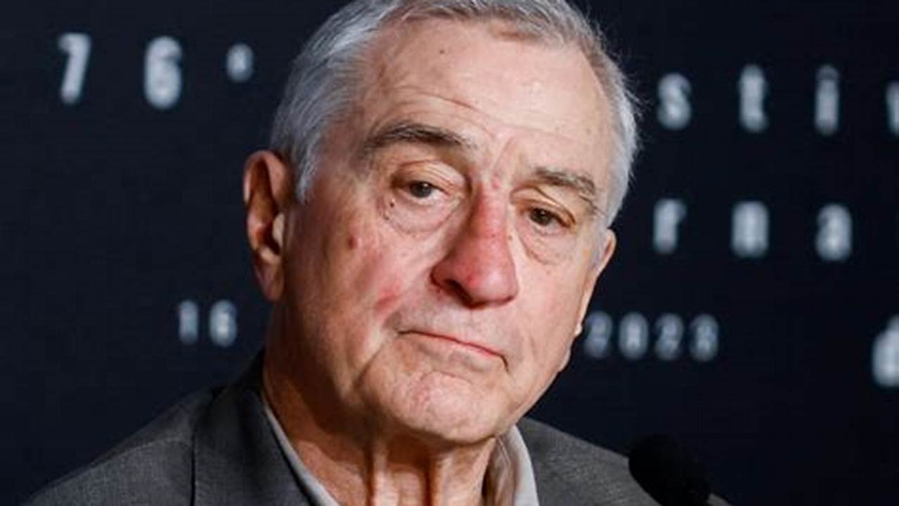 Robert De Niro Became Emotional While Discussing His., 2024