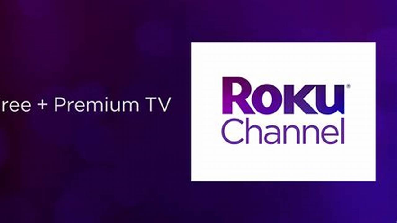 Roku Channel March 2024