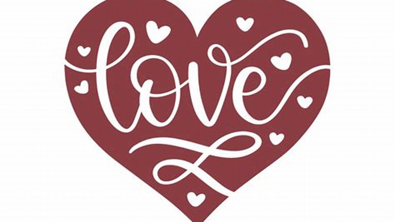 Romantic And Heartfelt, Free SVG Cut Files