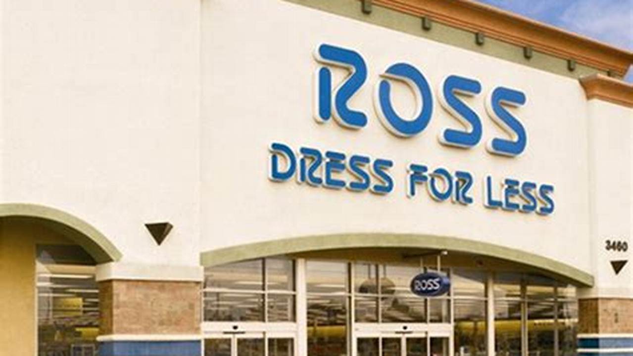 Ross New Store Openings 2024