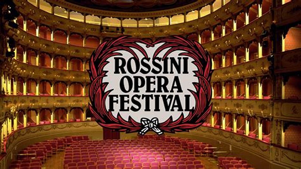 Rossini Opera Festival 2024 Biglietti