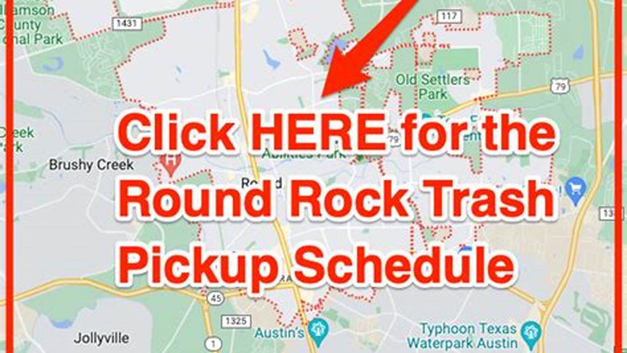 Round Rock Trash Pickup Holiday Schedule 2024