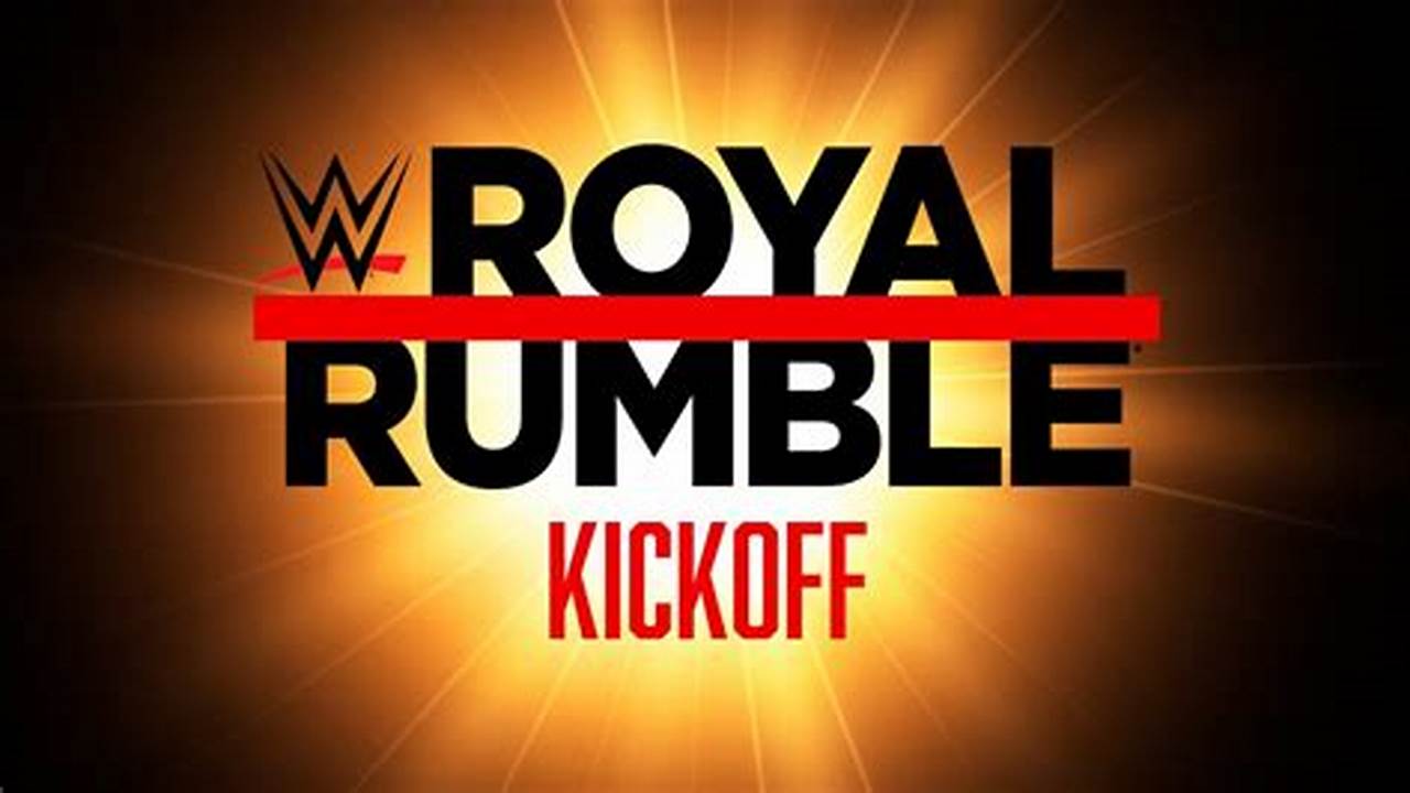 Royal Rumble 2024 Kickoff