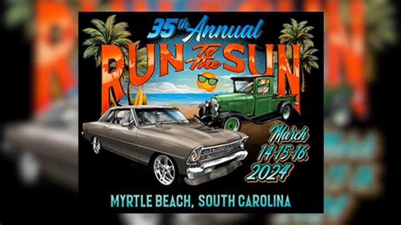 Run To The Sun Car Show Myrtle Beach Sc 2024