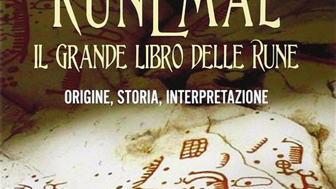 Runemal Il Grande Libro Delle Rune Origine Storia Interpretazione