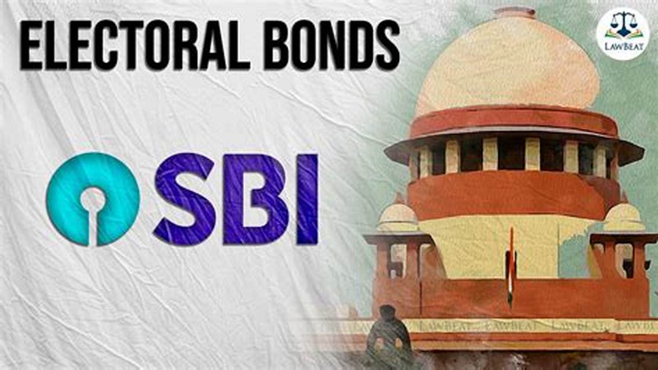Breaking News: Unveiling the Role of SBI Electoral Bonds in Political Funding