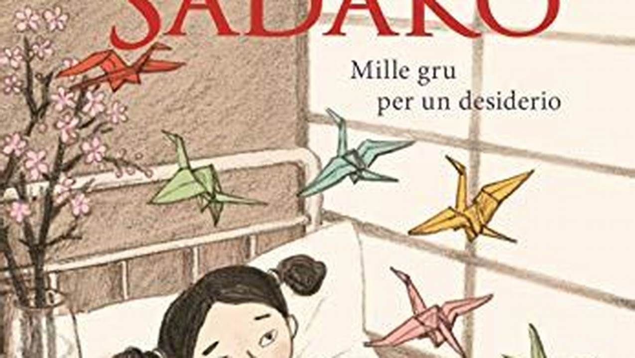 Sadako E Le Mille Gru Di Carta Libro
