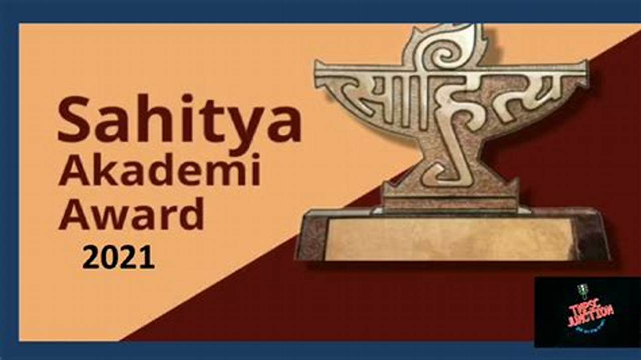 Sahitya Akademi Award Is A Literary Award Given To Writers Of Different Genres For 24 Languages Annually., 2024